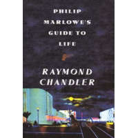  Philip Marlowe's Guide to Life – Raymond Chandler