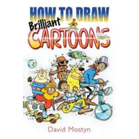  How to Draw Brilliant Cartoons – David Mostyn