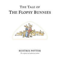 Tale of The Flopsy Bunnies – Beatrix Potter