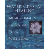  Water Crystal Healing – Masaru Emoto