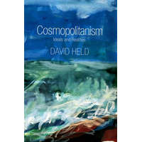  Cosmopolitanism - Ideals and Realities – David Held