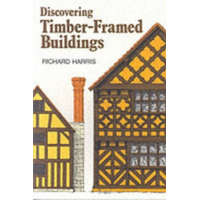  Discovering Timber-framed Buildings – Richard Harris