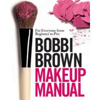 Bobbi Brown Makeup Manual – Bobbi Brown