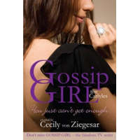  Gossip Girl The Carlyles: You Just Can't Get Enough – Cecily Ziegesar