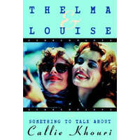 Thelma and Louise/Something to Talk About – Callie Khouri