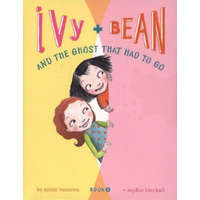  Ivy and Bean and the Ghost That Had to Go – Annie Barrows