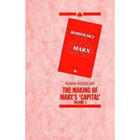 Making of Marx's Capital Volume 1 – Roman Rosdolsky