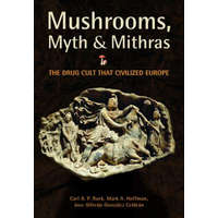  Mushrooms, Myth and Mithras – CarlAP Ruck