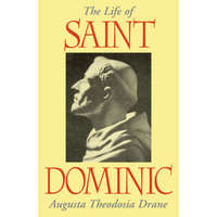  Life of St. Dominic – Augustus T Drane