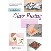  Introduction to Glass Fusing – Petra Kaiser