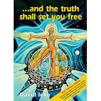 And the Truth Shall Set You Free – David Icke