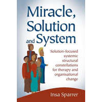  Miracle, Solution and System – Insa Sparrer