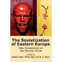  Sovietization of Eastern Europe – Bal zs Apor