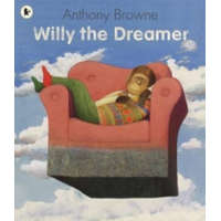  Willy the Dreamer – Anthony Browne