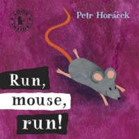  Run, Mouse, Run! – Petr Horáček