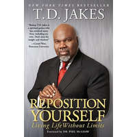 Reposition Yourself – T D Jakes