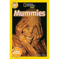 National Geographic Kids Readers: Mummies – Elizabeth Carney