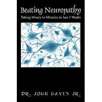  Beating Neuropathy – Dr. John Hayes Jr
