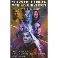  Star Trek: Myriad Universes #3: Shattered Light – David R. George,Steve Mollmann,Michael Schuster