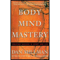 Body Mind Mastery – Dan Millman