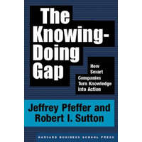  Knowing-Doing Gap – Jeffrey Pfeffer