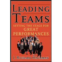  Leading Teams – J Richard Hackman