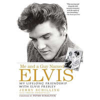  Me and a Guy Named Elvis – Jerry Schilling