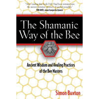  Shamanic Way of the Bee – Simon Buxton