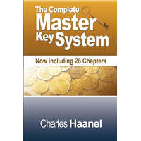  Complete Master Key System (Now Including 28 Chapters) – Charles F. Haanel