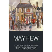  London Labour and the London Poor – Henry Mayhew