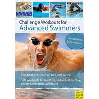  Challenge Workouts for Advanced Swimmer – Blythe Lucero