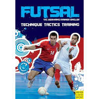  Futsal - Technique-Tactics-Training – Vic Hermans,Rainer Engler