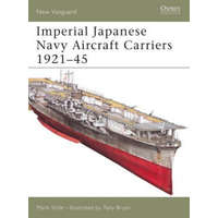  Imperial Japanese Navy Aircraft Carriers, 1921-45 – Mark Stille