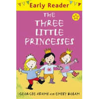  Early Reader: The Three Little Princesses – Georgie Adams