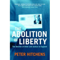 Abolition Of Liberty – Peter Hitchens