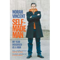  Self-Made Man – Norah Vincent