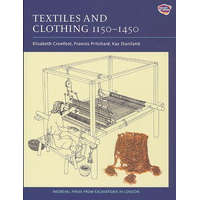  Textiles and Clothing, c.1150-1450 – Elizabeth Crowfoot