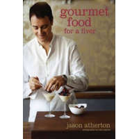  Gourmet Food for a Fiver – Jason Atherton