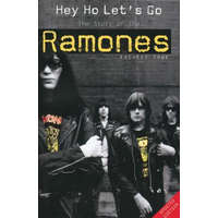  Hey Ho Let's Go: The Story of the "Ramones" – Everett True