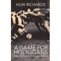  Game for Hooligans – Huw Richards