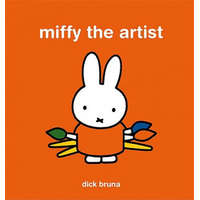  Miffy the Artist – Dick Bruna