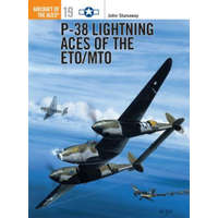  P-38 Lightning Aces of the ETO/MTO – John Stanaway