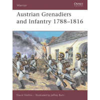  Austrian Grenadiers and Infantry 1788-1816 – David Hollins