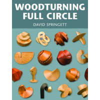Woodturning Full Circle – David Springett