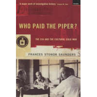  Who Paid The Piper? – Frances Stonor Saunders