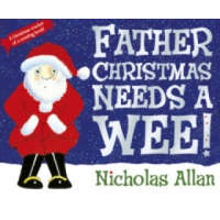  Father Christmas Needs a Wee – Nicholas Allan