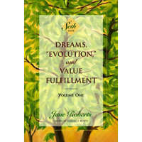  Dreams, Evolution and Value Fulfilment – Jane Roberts