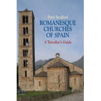 Romanesque Churches of Spain – Peter Strafford