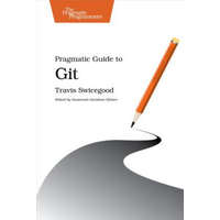  Pragmatic Guide to Git – Travis Swicegood