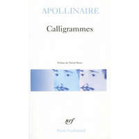  CALLIGRAMMES – Guillaum Apollinaire
